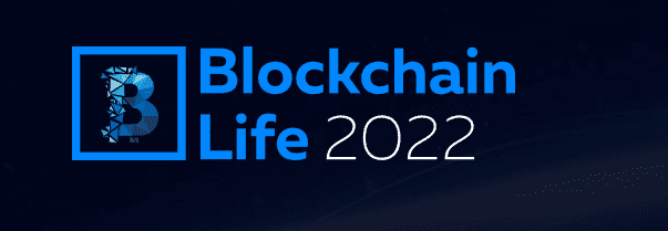 Blockchain Life 2022 - VIII международный форум по блокчейну, криптовалютам и майнингу